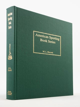 AMERICAN SPORTING BOOK SERIES. LEAF BOOK - HUNTING AND FISHING, M. BISCOTTI.