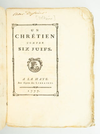 UN CHR&Eacute;TIEN CONTRE SIX JUIFS. ANTI-SEMITISM, FRAN&Ccedil;OIS-MARIE AROUET VOLTAIRE.