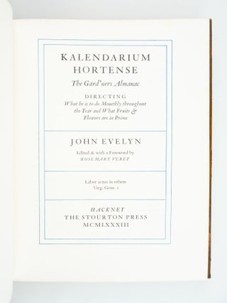 KALENDARIUM HORTENSE. THE GARD'NERS ALMANAC DIRECTING WHAT HE IS TO DO MONETHLY THROUGHOUT THE YEAR AND WHAT FRUITS & FLOWERS ARE IN PRIME.
