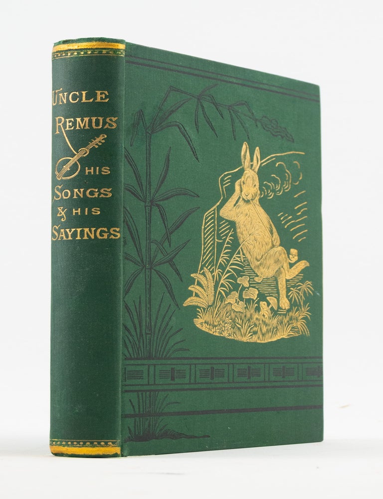 (ST20671) UNCLE REMUS, HIS SONGS AND HIS SAYINGS. THE FOLK-LORE OF THE OLD PLANTATION....