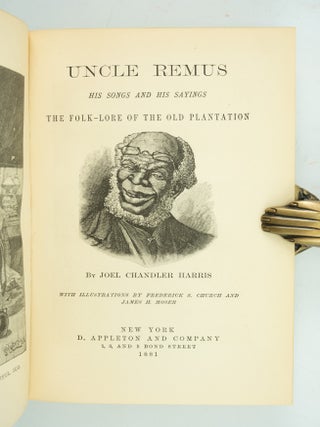UNCLE REMUS, HIS SONGS AND HIS SAYINGS. THE FOLK-LORE OF THE OLD PLANTATION.