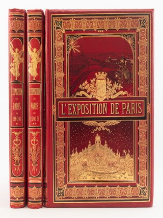 L'EXPOSITION DE PARIS 1900 PUBLI&Eacute;E AVEC LA COLLABORATION D'&Eacute;CRIVAINS SP&Eacute;CIAUX ET DES. BINDINGS - PUBLISHER'S BINDING.