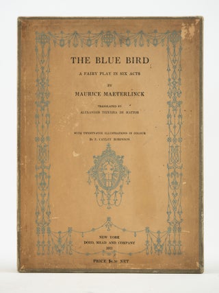 THE BLUE BIRD. A FAIRY PLAY IN SIX ACTS.