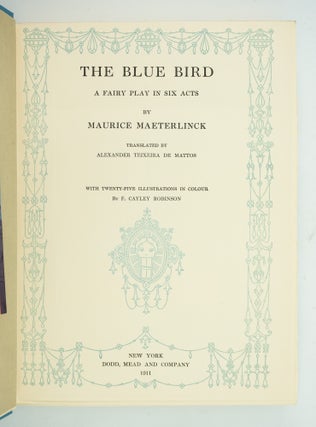 THE BLUE BIRD. A FAIRY PLAY IN SIX ACTS.