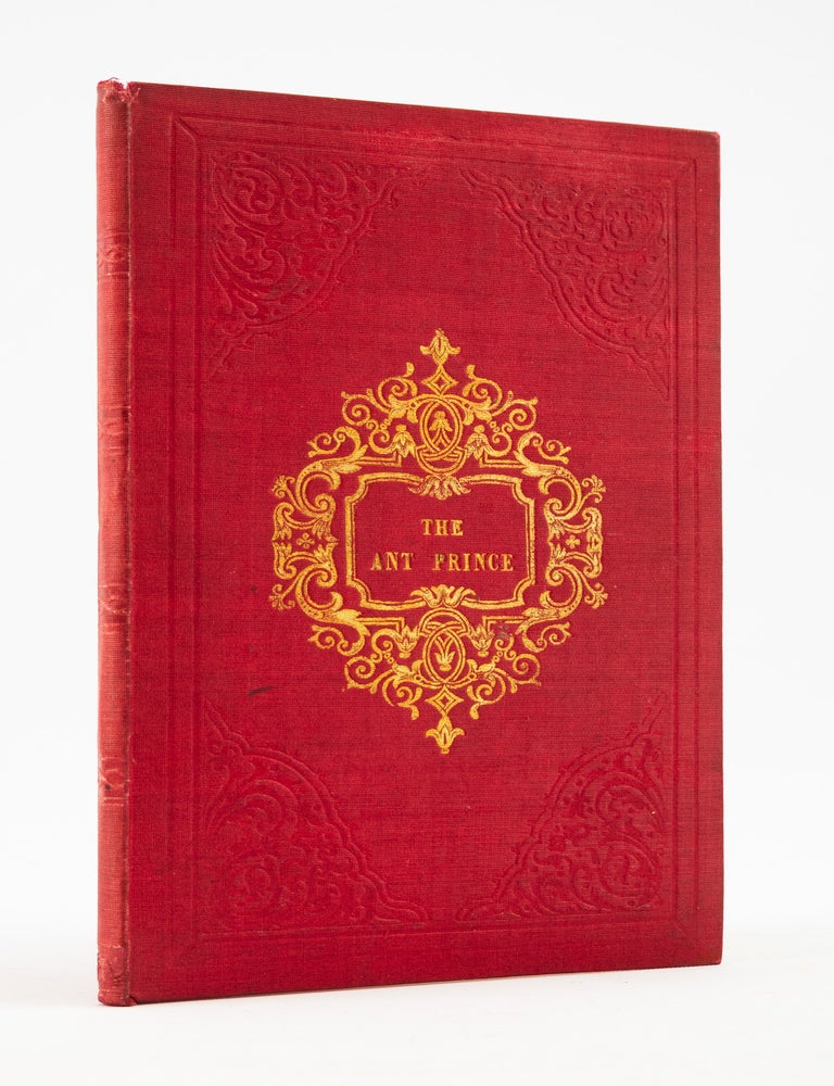 (ST20818) THE ANT PRINCE. A RHYME. PICKERING IMPRINT, FANNY STEERS