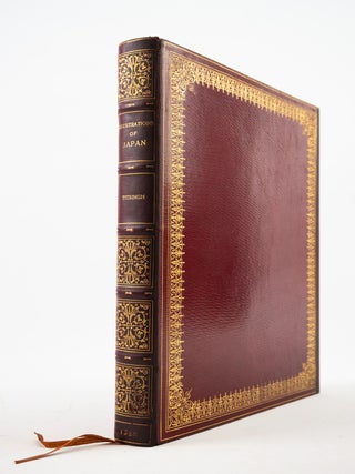 ILLUSTRATIONS OF JAPAN; CONSISTING OF PRIVATE MEMOIRS AND ANECDOTES OF THE REIGNING DYNASTY OF. 19TH CENTURY WESTERN ACCOUNTS OF JAPAN - CULTURE.