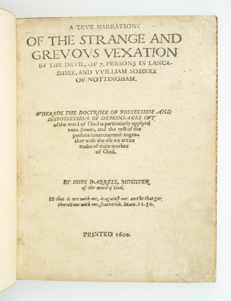 (ST21089) A TRUE NARRATION OF THE STRANGE AND GREVOUS VEXATION BY THE DEVIL OF SEVEN...