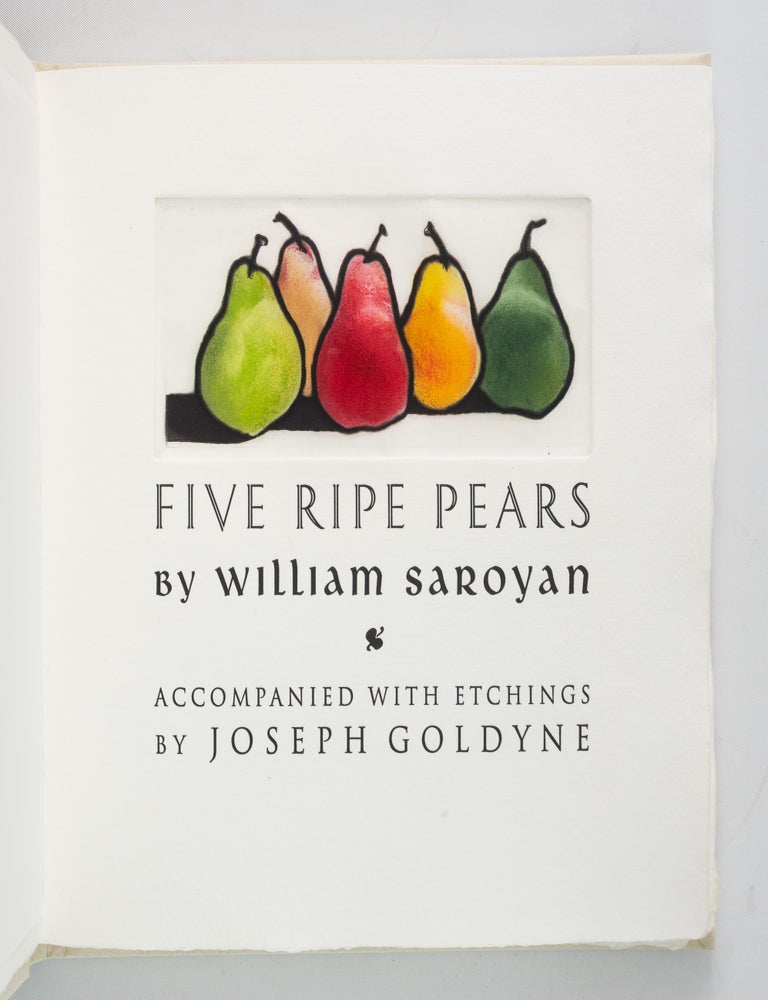 (ST21159) FIVE RIPE PEARS. ARTIST'S BOOK, WILLIAM. JOSEPH GOLDYNE SAROYAN