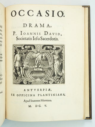 OCCASIO ARREPTA, NEGLECTA, HUIS COMMODA: ILLIUS INCOMMODA. [and] OCCASIO. DRAMA.